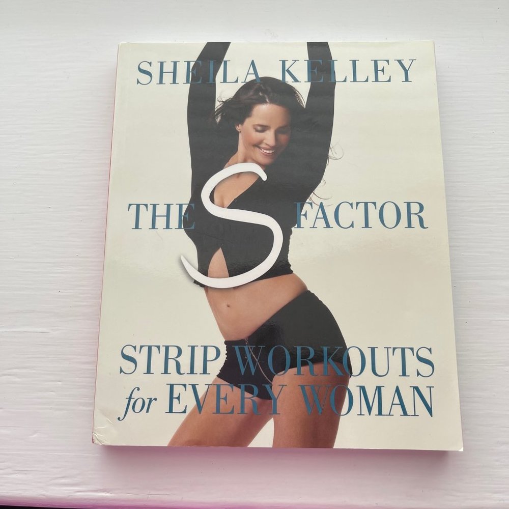 The S Factor Strip Workouts for Every Woman Sheila Kelley Softcover Book